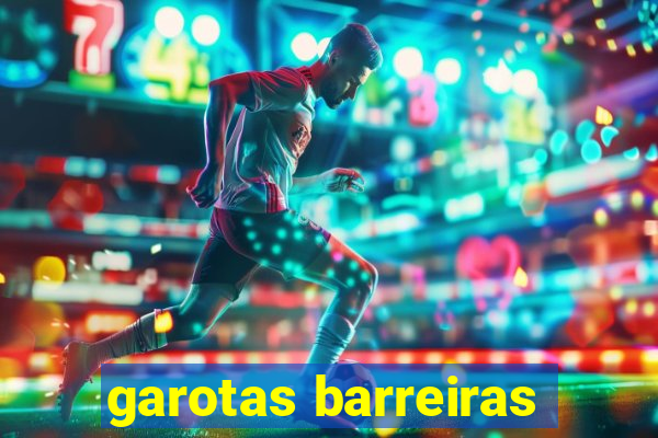 garotas barreiras